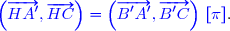 {\blue{\left(\overrightarrow{HA'},\overrightarrow{HC}\right)=\left(\overrightarrow{B'A'},\overrightarrow{B'C}\right)\,[\pi]}}.